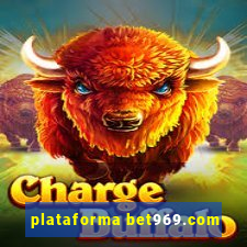 plataforma bet969.com