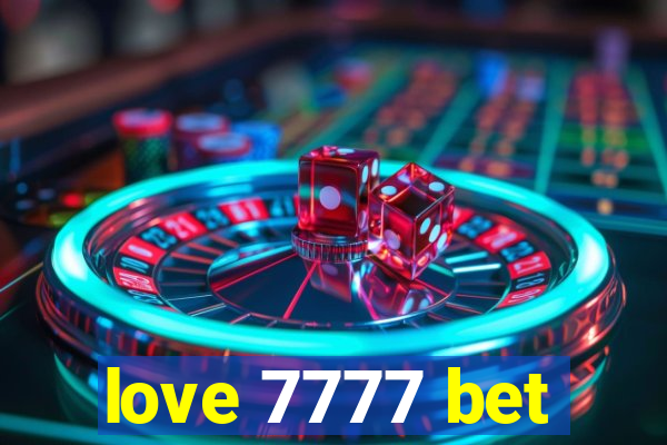 love 7777 bet