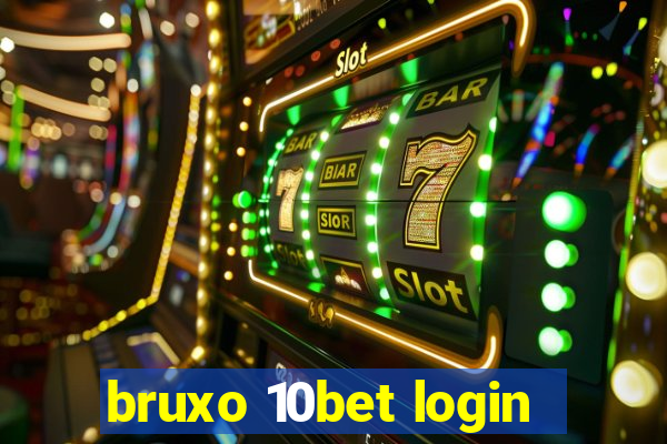 bruxo 10bet login