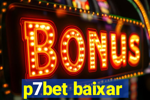 p7bet baixar