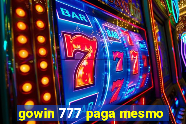 gowin 777 paga mesmo