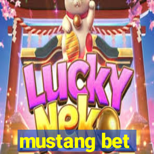 mustang bet