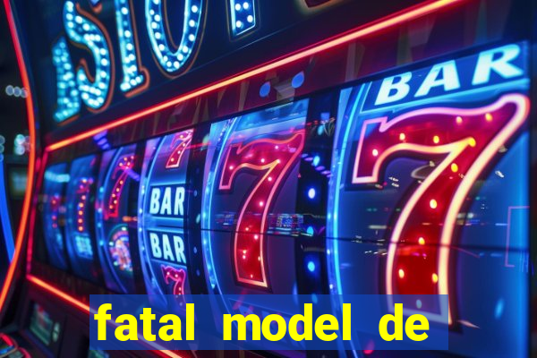 fatal model de barra mansa