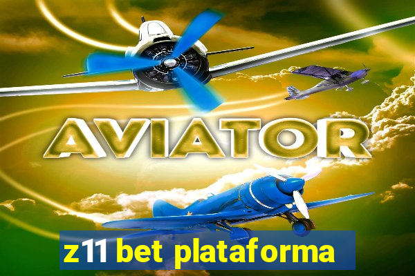 z11 bet plataforma