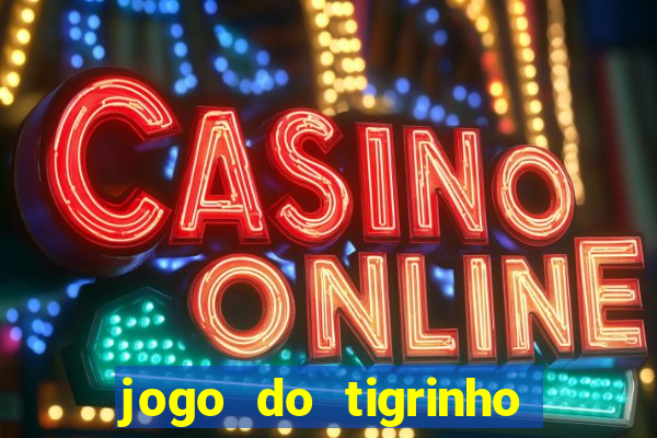 jogo do tigrinho pagando agora