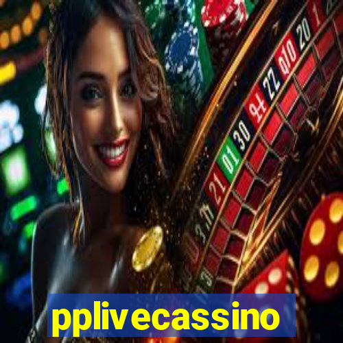 pplivecassino