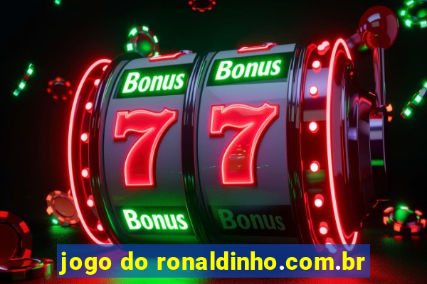 jogo do ronaldinho.com.br