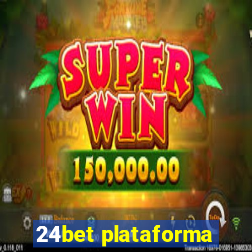 24bet plataforma