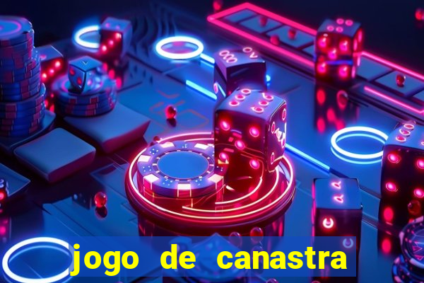 jogo de canastra valendo dinheiro