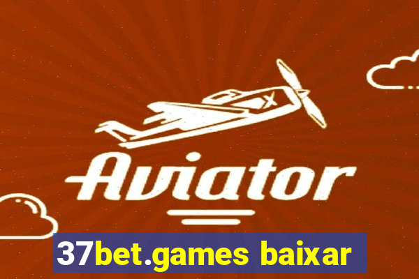 37bet.games baixar