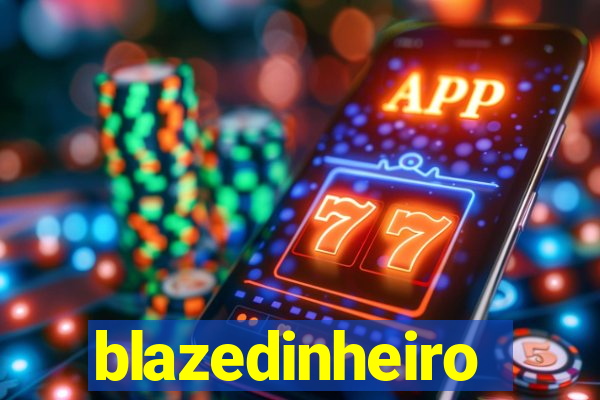 blazedinheiro