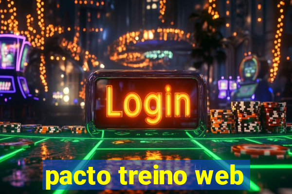 pacto treino web