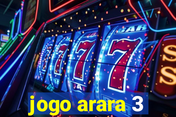 jogo arara 3