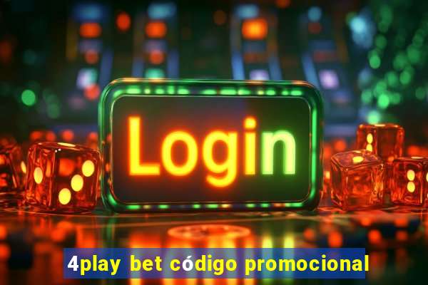 4play bet código promocional