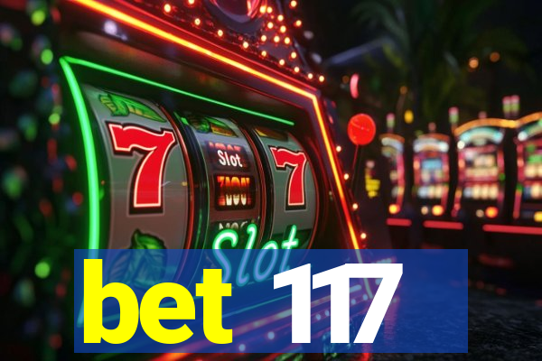 bet 117