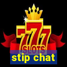 stip chat