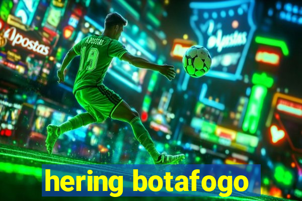 hering botafogo