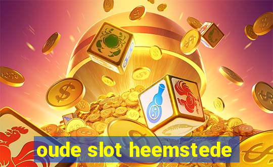 oude slot heemstede