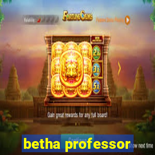 betha professor