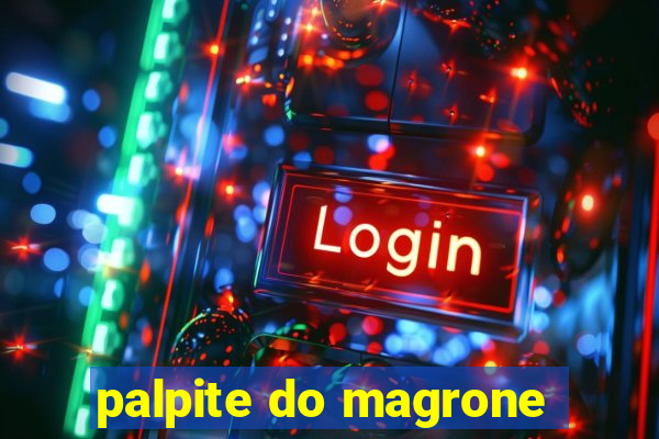 palpite do magrone