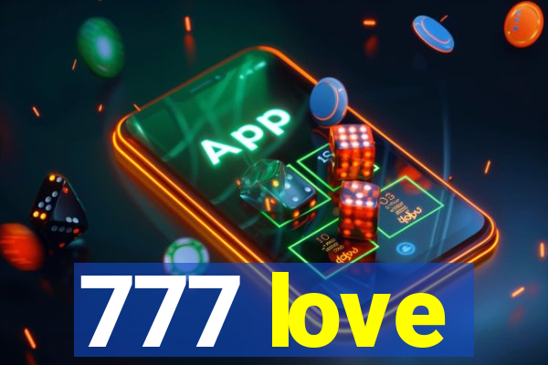 777 love