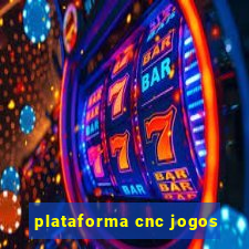 plataforma cnc jogos