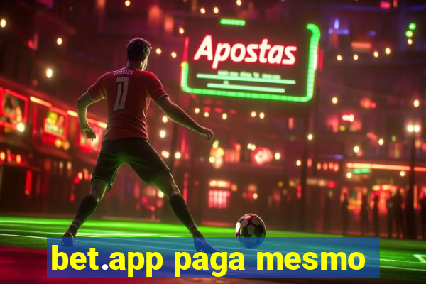 bet.app paga mesmo