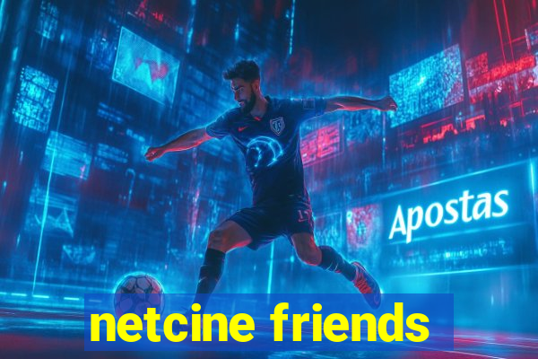 netcine friends