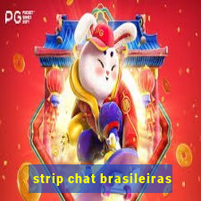 strip chat brasileiras