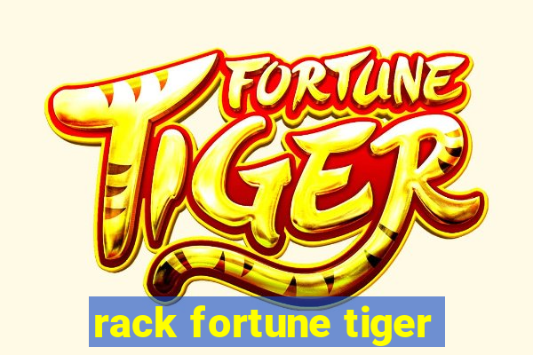 rack fortune tiger