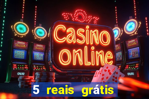 5 reais grátis para apostar cassino