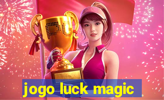 jogo luck magic