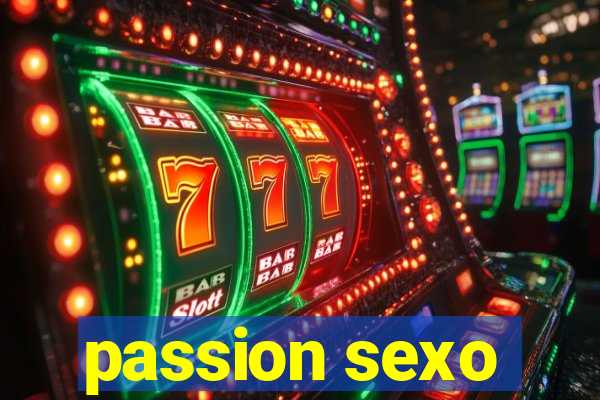 passion sexo