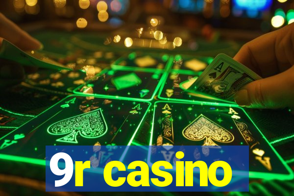 9r casino