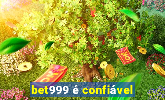 bet999 é confiável