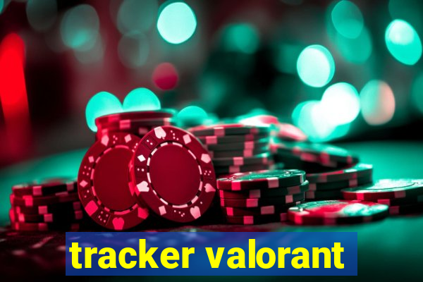 tracker valorant