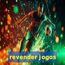 revender jogos