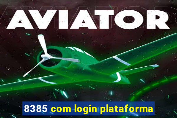 8385 com login plataforma