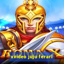 xvideo juju ferari