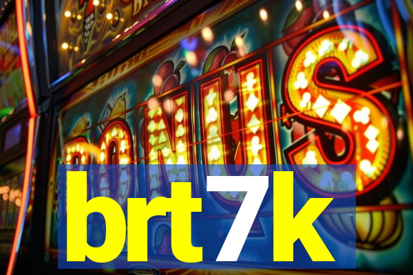 brt7k