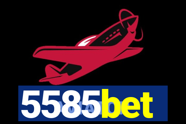 5585bet