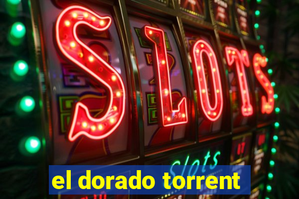 el dorado torrent