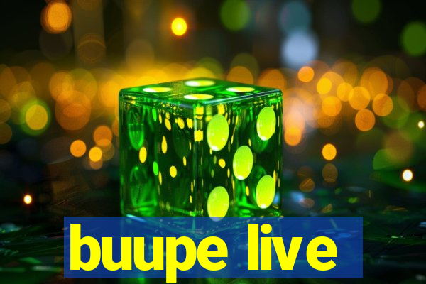 buupe live