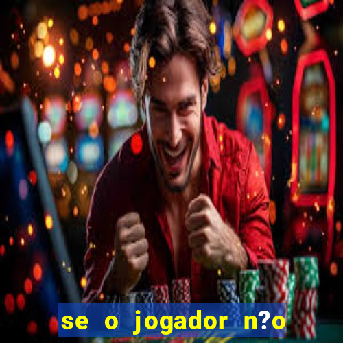 se o jogador n?o jogar anula a aposta betfair