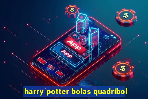 harry potter bolas quadribol