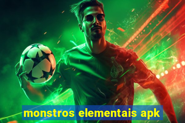 monstros elementais apk