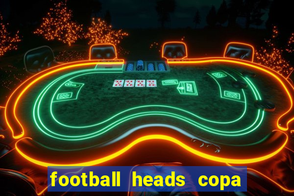 football heads copa libertadores 2015 dvadi