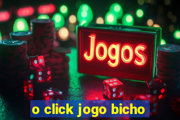 o click jogo bicho