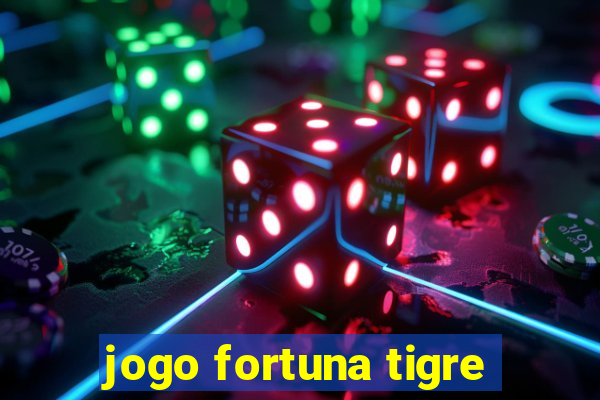 jogo fortuna tigre