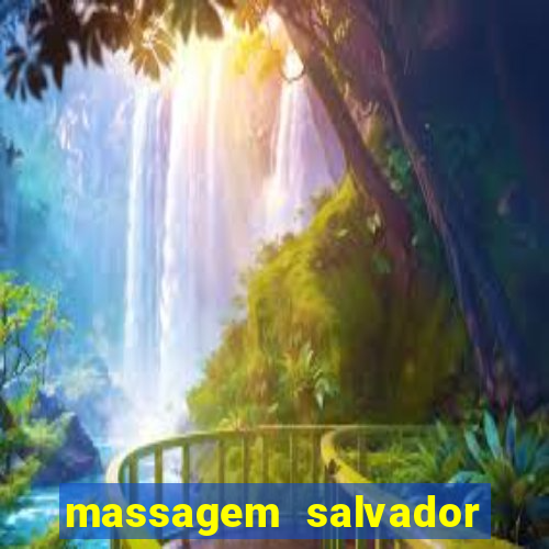 massagem salvador de bahia